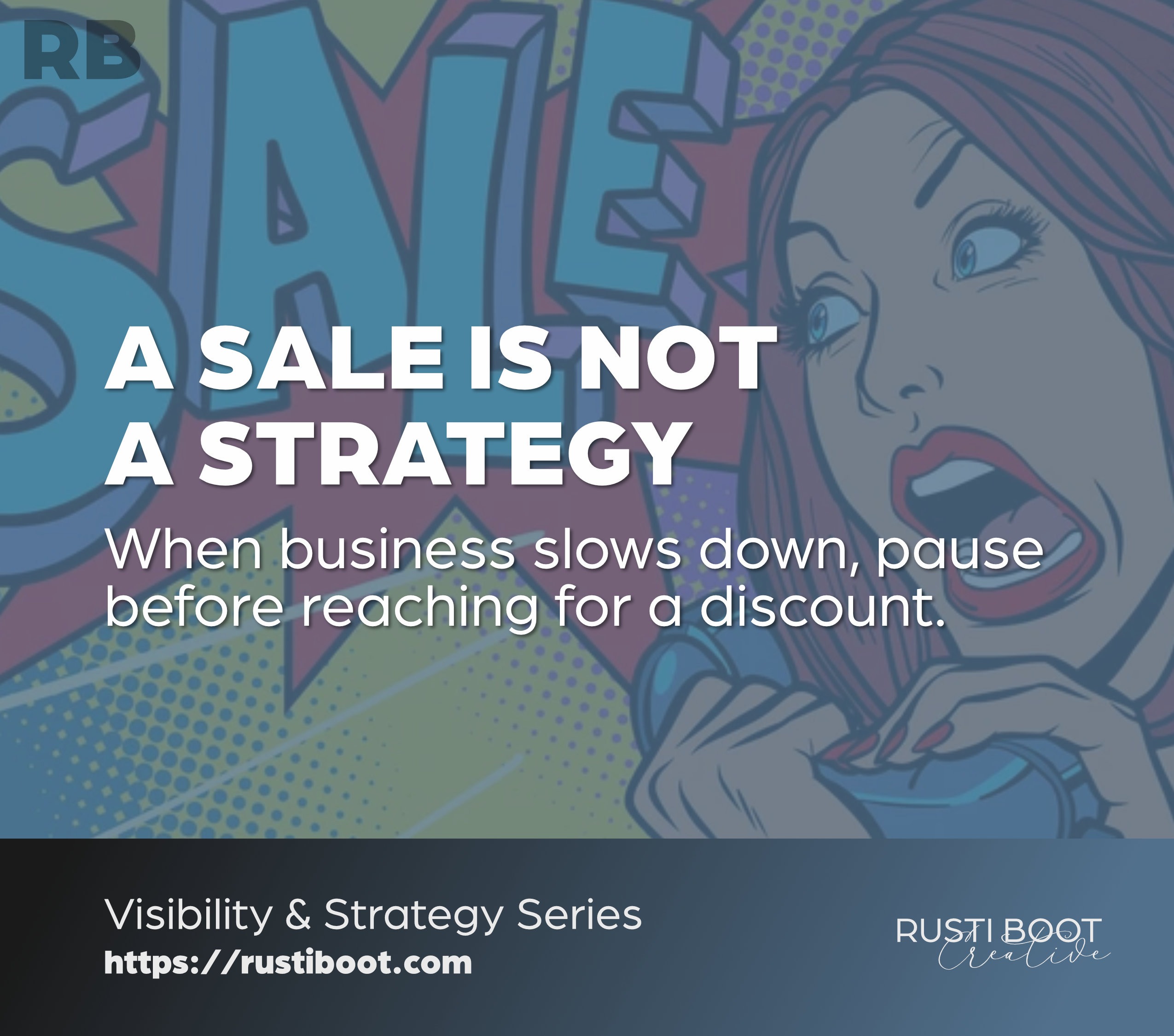 A Sale is not a Strategy